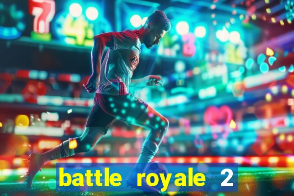 battle royale 2 filme completo dublado